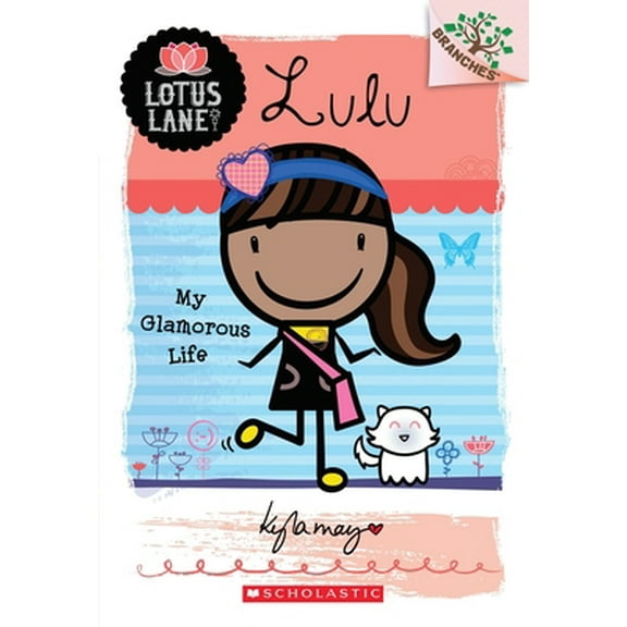 Pre-Owned Lulu: My Glamorous Life (a Branches Book: Lotus Lane #3): Volume 3 (Paperback) 0545445167 9780545445160