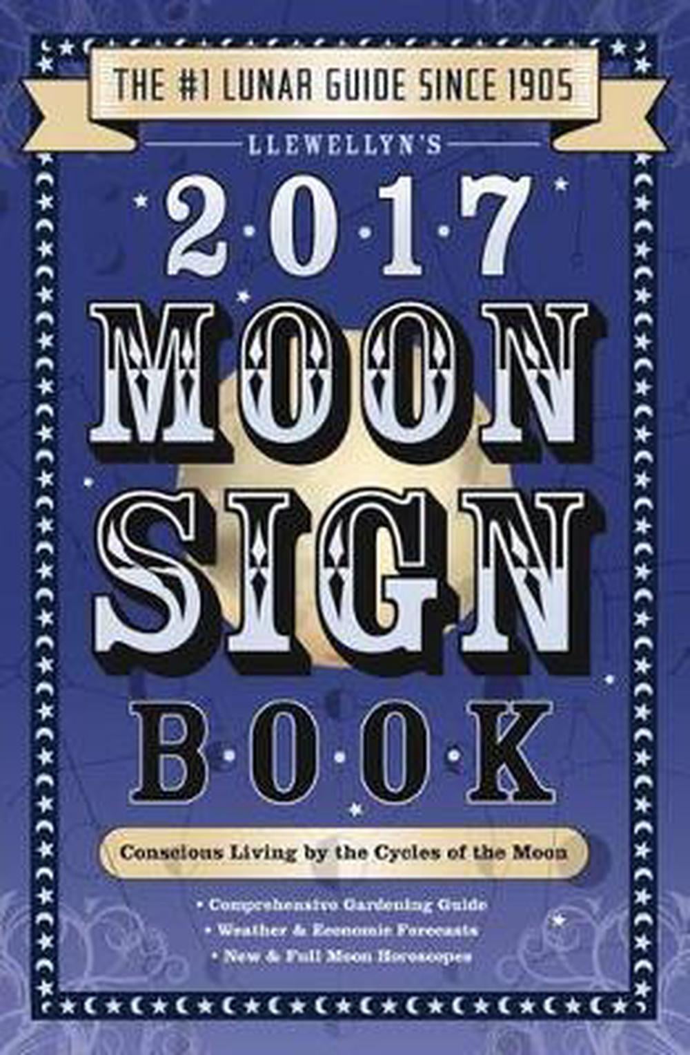 Llewellyn's Moon Sign Book Conscious Living by the Cycles of the Moon