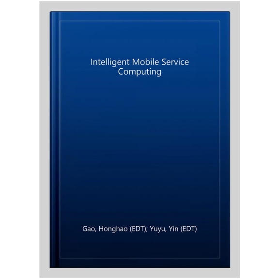 Pre-Owned Eai/Springer Innovations in Communication and Computing: Intelligent Mobile Service Computing (Hardcover)