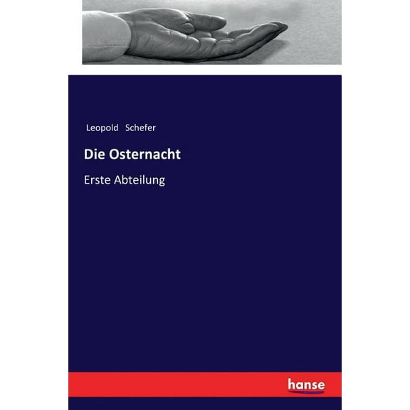 Die Osternacht: Erste Abteilung, (Paperback)