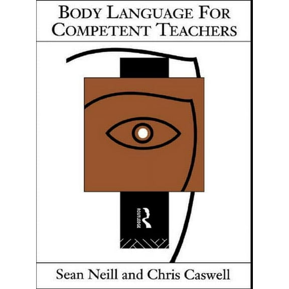 Body Language for Competent Teachers, (Paperback)