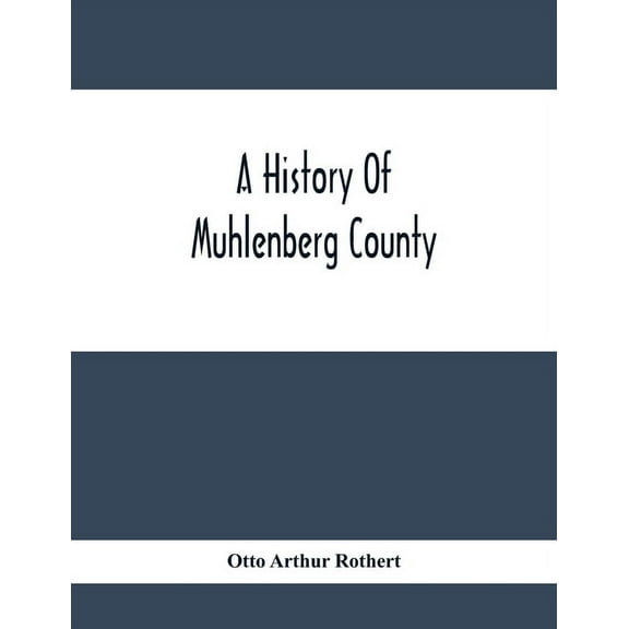 A History Of Muhlenberg County, (Paperback)