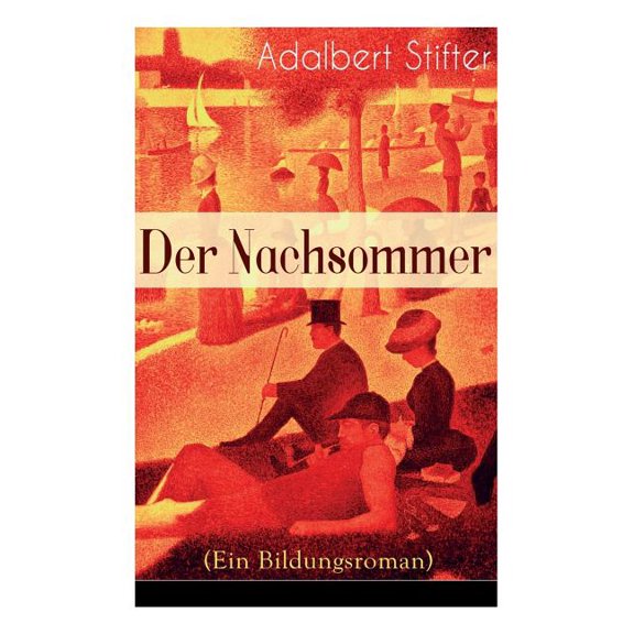 Der Nachsommer (Ein Bildungsroman), (Paperback)