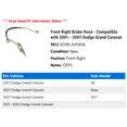 thumbnail image 2 of Front Right Brake Hose - Compatible with 2001 - 2007 Dodge Grand Caravan 2002 2003 2004 2005 2006, 2 of 2