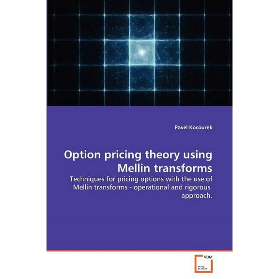 Option pricing theory using Mellin transforms (Paperback)