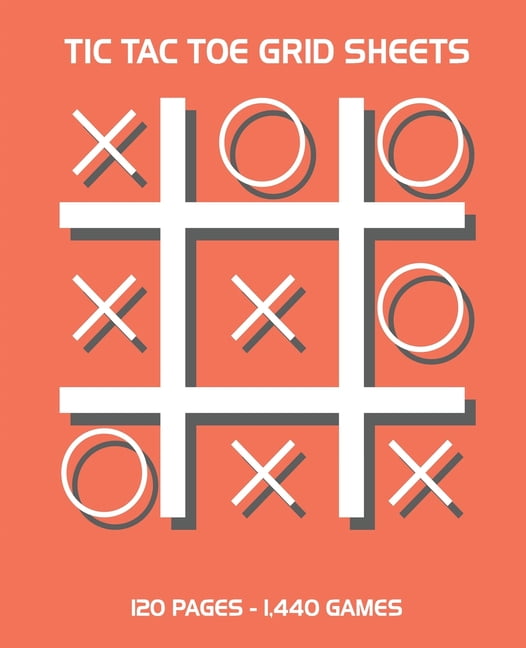 Tic Tac Toe Grid Sheets: 120 Page Game Book With 1,440 Blank Games For ...