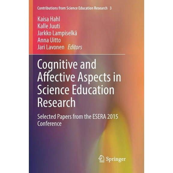 Contributions from Science Education Res Cognitive and Affective Aspects in Science Education Research: Selected Papers from the Esera 2015 Conference, Book 3, (Paperback)