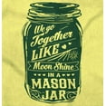 thumbnail image 2 of Together Like Moonshine and Mason Jar Women's Graphic T Shirt Tees Brisco Brands S, 2 of 6