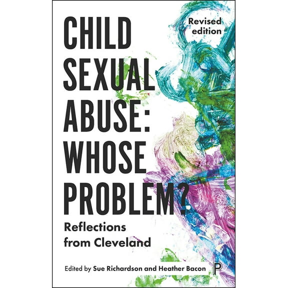 Child Sexual Abuse: Whose Problem?: Reflections from Cleveland (Revised Edition), (Paperback)