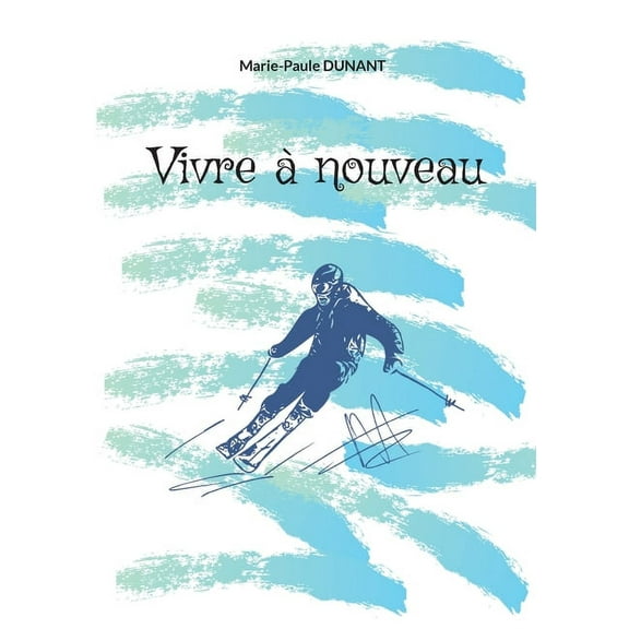 Vivre à nouveau, (Paperback)