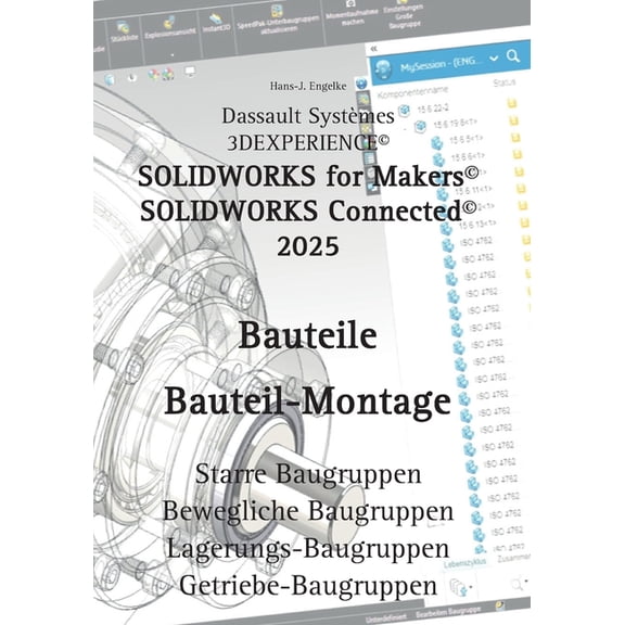 Solidworks for Makers 2025 Bauteile: Bauteil-Montage, (Paperback)