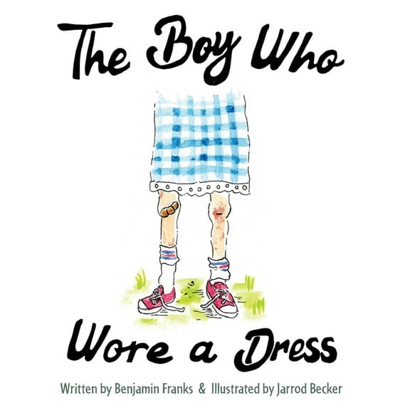 The Boy Who Wore a Dress, (Hardcover)
