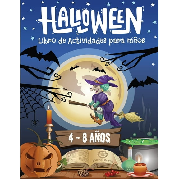 Halloween Libro de Actividades para Niños de 4 a 8 años : Libro de Juegos Halloween para niños de 4 - 8 años - Colorear, Sudokus, Laberintos, Unir los puntos, Encuentra la sombra, Encuentra las diferencias. (Paperback)