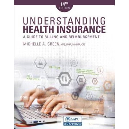 Understanding Health Insurance: A Guide to Billing and Reimbursement, Pre-Owned (Paperback)