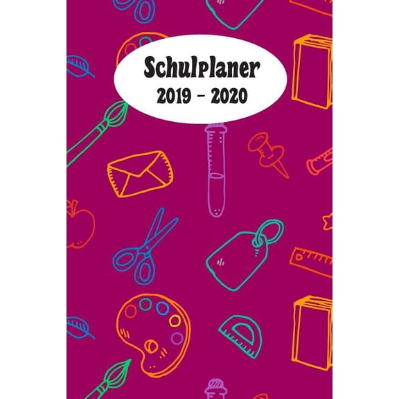 Schulplaner 2019 - 2020: Bunte Schulsachen Magenta das hausaufgabenheft 2019 - 2020 fÃ¼r das neue schuljahr; mit kalender, (Paperback)