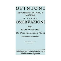 Opinioni de' Cantori Antichi, e Moderni. (Facsimile of 1723 edition). (Paperback)