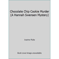 thumbnail image 1 of Pre-Owned Chocolate Chip Cookie Murder (A Hannah Swensen Mystery) (Paperback) 0758211457 9780758211453, 1 of 1