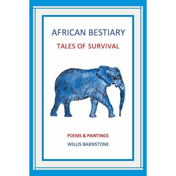African Bestiary: Tales of Survival: Poems and Paintings, (Paperback)