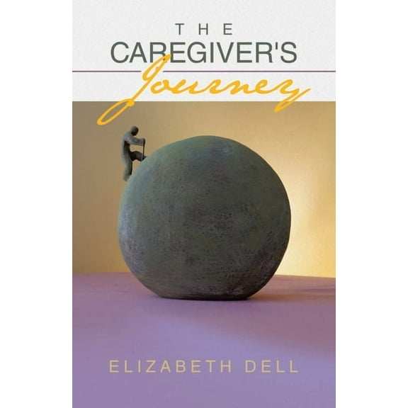 The Caregiver's Journey, (Paperback)