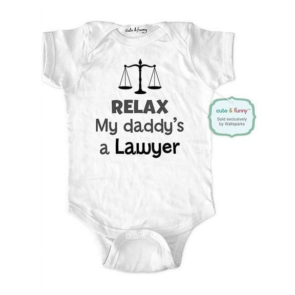 Relax my daddy's a lawyer - wallsparks cute & funny Brand - baby one piece bodysuit - Great baby shower gift!