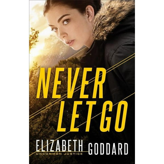 Uncommon Justice Never Let Go, Book 1, (Paperback)