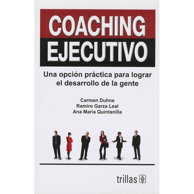 Libro Coaching Ejecutivo Tapa Blanda, Autor Carmen Duhne, Editorial Trillas