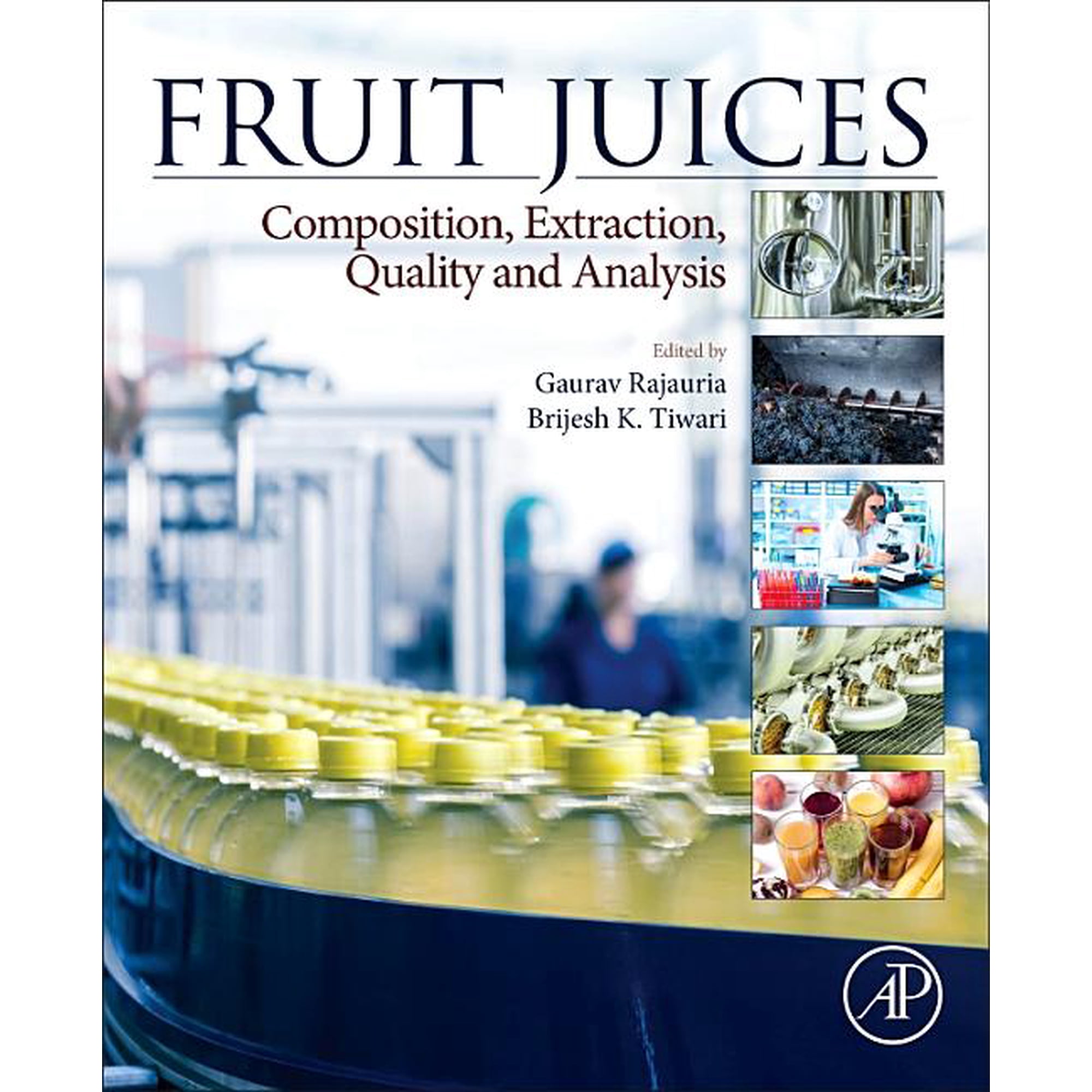 Fruit Juices: Extraction Composition Quality and Analysis (Paperback)