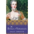 thumbnail image 1 of Pre-Owned The Rivals of Versailles (Paperback) 1501102990 9781501102998, 1 of 1