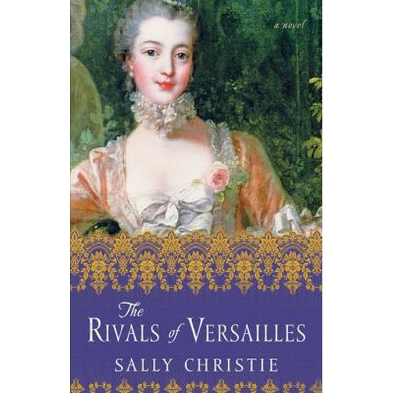 Pre-Owned The Rivals of Versailles (Paperback) 1501102990 9781501102998