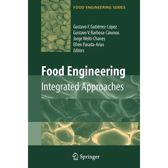 Food Engineering Food Engineering: Integrated Approaches, (Paperback)