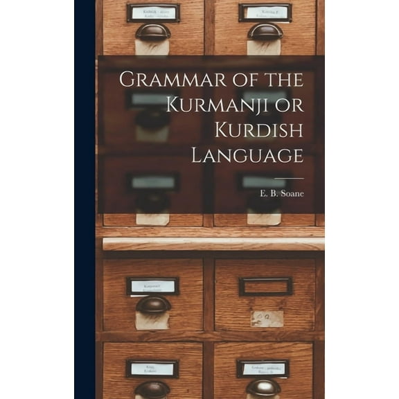 Grammar of the Kurmanji or Kurdish Language (Hardcover)