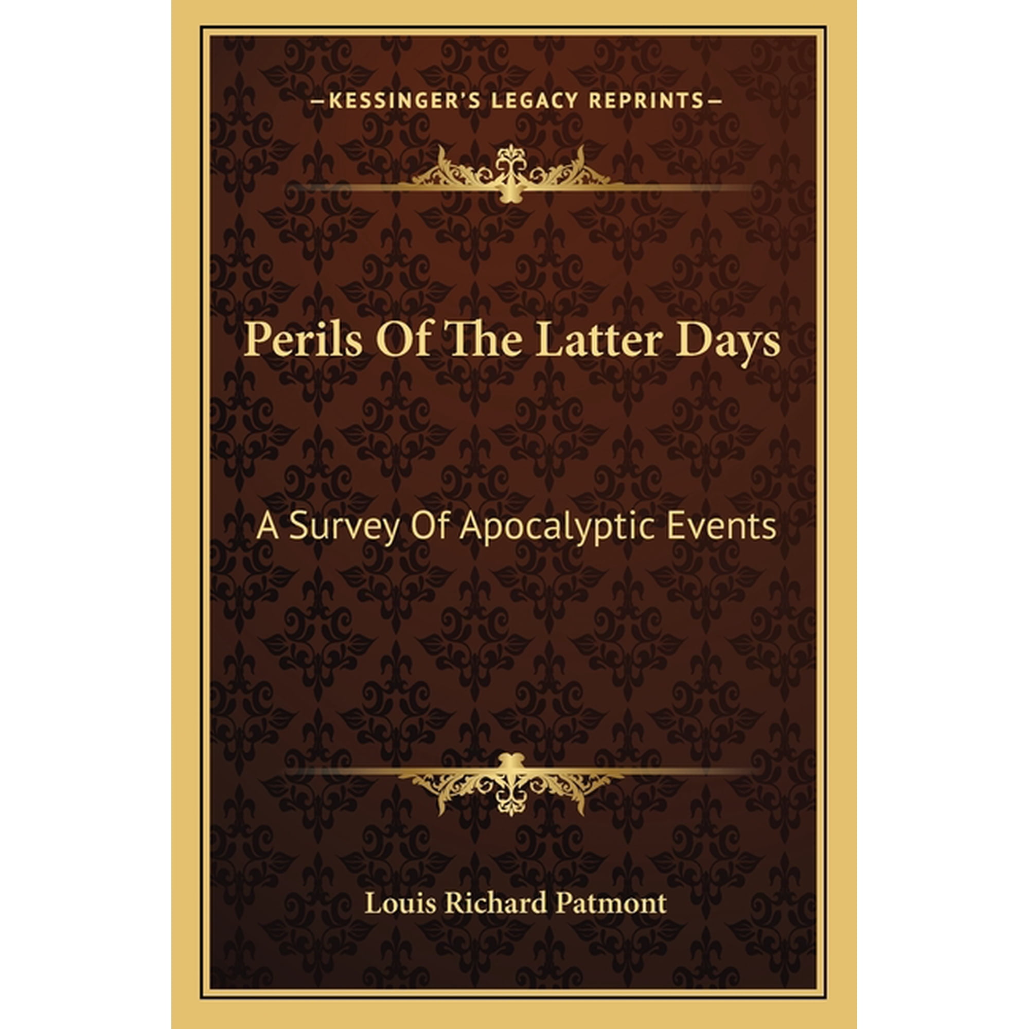 Perils Of The Latter Days : A Survey Of Apocalyptic Events (Paperback)