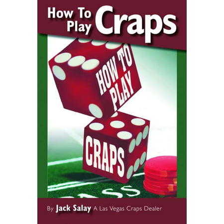 How To Play Craps by A Las Vegas Craps Dealer - (Best Craps Las Vegas)