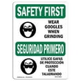 thumbnail image 1 of SignMission OS-SF-A-1218-L-10890 12 x 18 in. OSHA Safety First Sign - Wear Goggles When Grinding Bilingual, 1 of 1