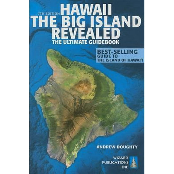 Pre-Owned Hawaii - The Big Island Revealed: The Ultimate Guidebook (Paperback) 0983888744 9780983888741