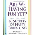 thumbnail image 1 of Est-ce Que Nous Nous Amusons Encore? les 16 Secrets de la Parentalité Heureuse, 1 of 2
