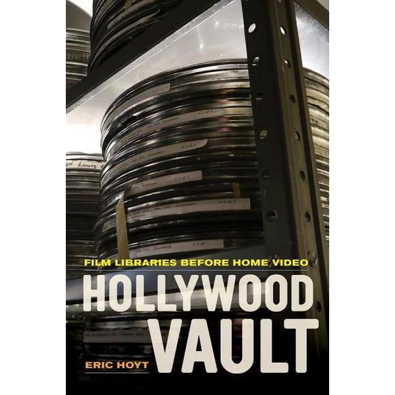 Hollywood Vault : Film Libraries before Home Video (Edition 1) (Paperback)