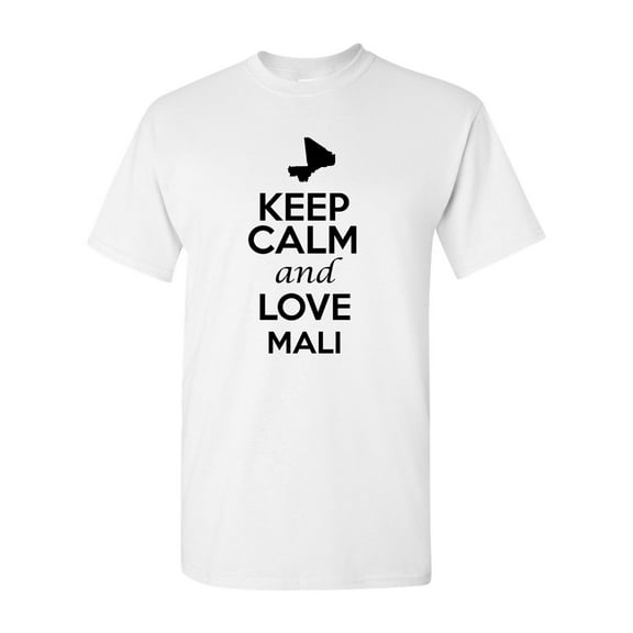 Keep Calm And Love Mali Country Patriotic Adult T-Shirt Tee