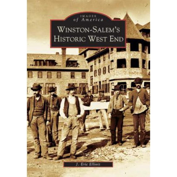 Pre-Owned Winston-Salem's Historic West End (Paperback) 0738516821 9780738516820