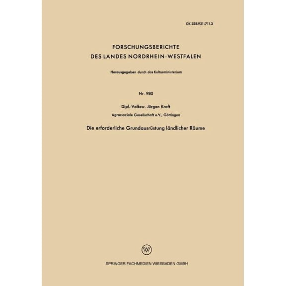 Forschungsberichte Des Landes Nordrhein- Die Erforderliche GrundausrÃ¼stung LÃ¤ndlicher RÃ¤ume, (Paperback)
