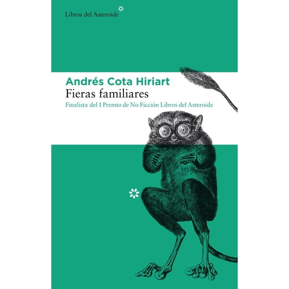 Fieras Familiares Libros del Asteroide 9786075575919