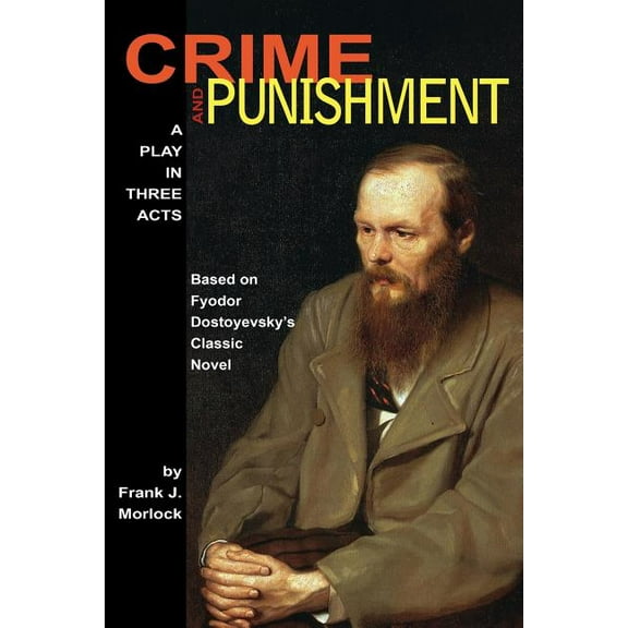 Crime and Punishment: A Play in Three Acts, (Paperback)