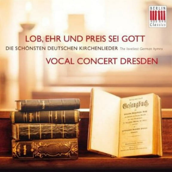 Vocal Concert Dresden - All Praise & Glory to God - Music & Performance - CD