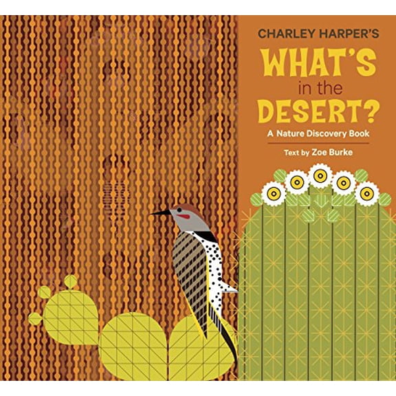 Pre-Owned Charley Harper's What's in the Desert?: A Nature Discovery Book (Hardcover) 0764979361 9780764979361