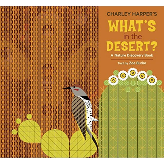 Pre-Owned Charley Harper's What's in the Desert?: A Nature Discovery Book (Hardcover) 0764979361 9780764979361