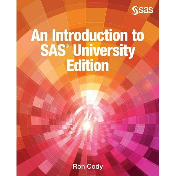 An Introduction to SAS University Edition (Paperback) by Ron Cody