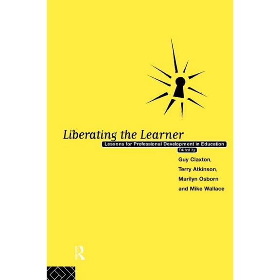 Foundations of the Market Economy Liberating the Learner: Lessons for Professional Development in Education, (Paperback)