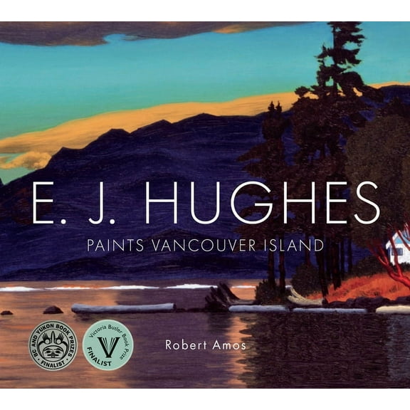 E. J. Hughes Paints Vancouver Island (Paperback)