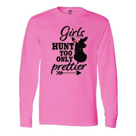 Inktastic Hunting Girls Hunt Too Only Prettier with Doe and Arrow Long Sleeve T-Shirt