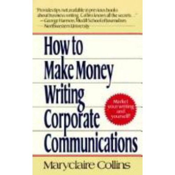 Pre-Owned How to make money writing corporate communications (Unknown) 0399518940 9780399518942